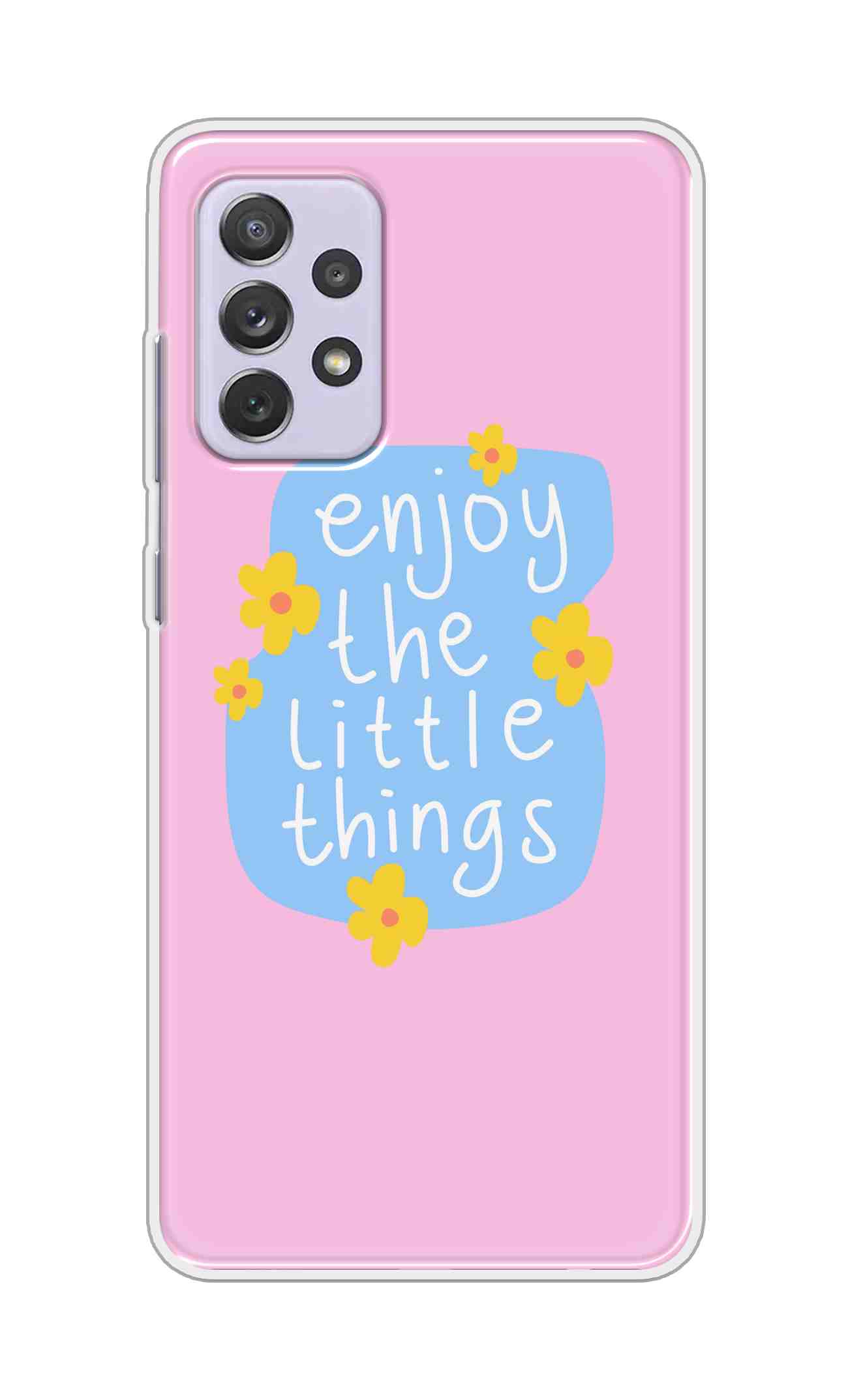 Coberta Back Cover For Samsung Galaxy A72 Back Cover Stylish Case - Enjoy the Little Things in Pink Design D16504