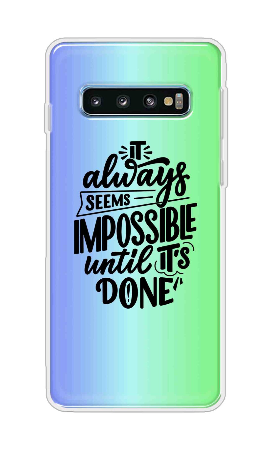 Coberta Back Cover For Samsung Galaxy S10 Back Cover Stylish Case - It Always Seems Impossible Until Its Done in Green and Blue Design D16502