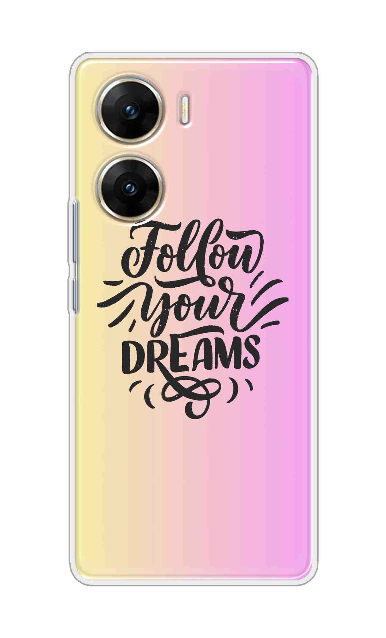Coberta Back Cover For Vivo V29e 5G Back Cover Stylish Case - Follow Your Dreams In Pink And Yellow Design D16499