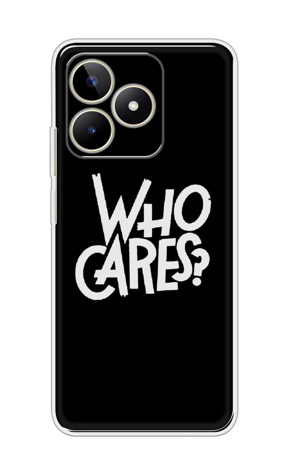 Coberta Back Cover For Realme Narzo N53 Back Cover Stylish Case - Who Cares Texts in Black Design D11066