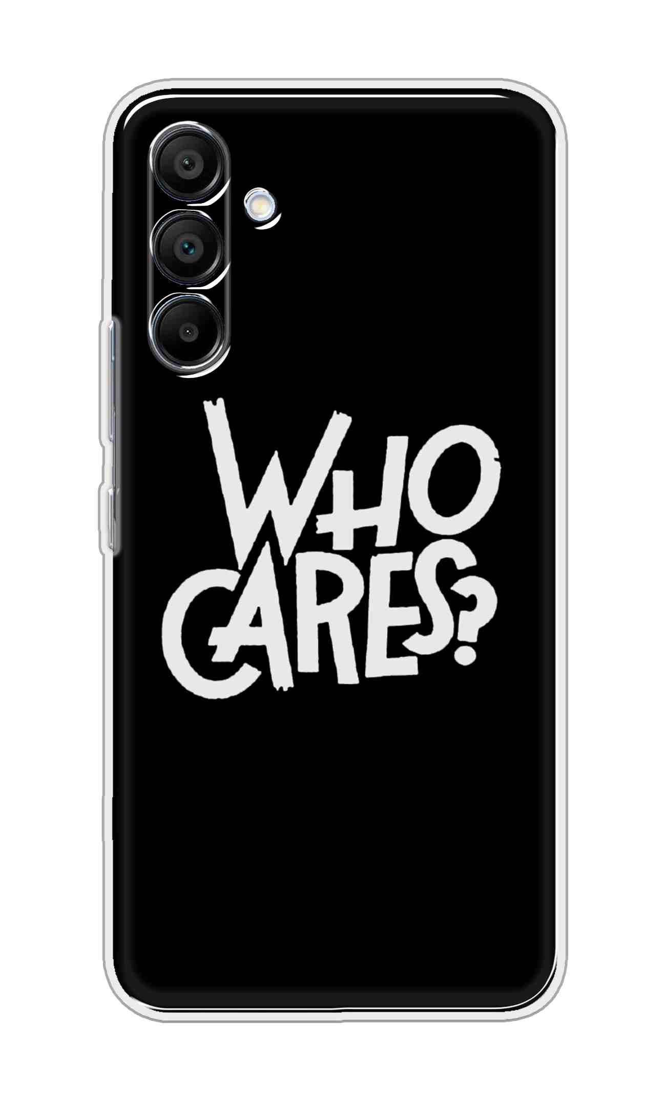 Printed TPU Back Cover For Samsung Galaxy A36 5G - Who Cares D11066