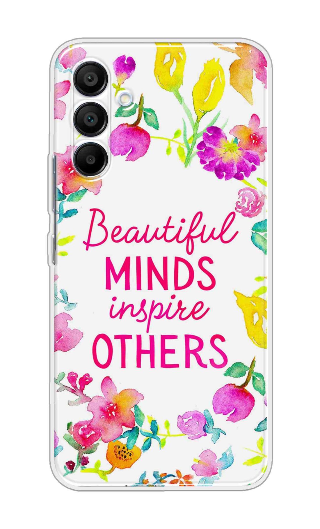 Printed TPU Back Cover For Samsung Galaxy A36 5G - Beautiful Minds Inspire Others D11675