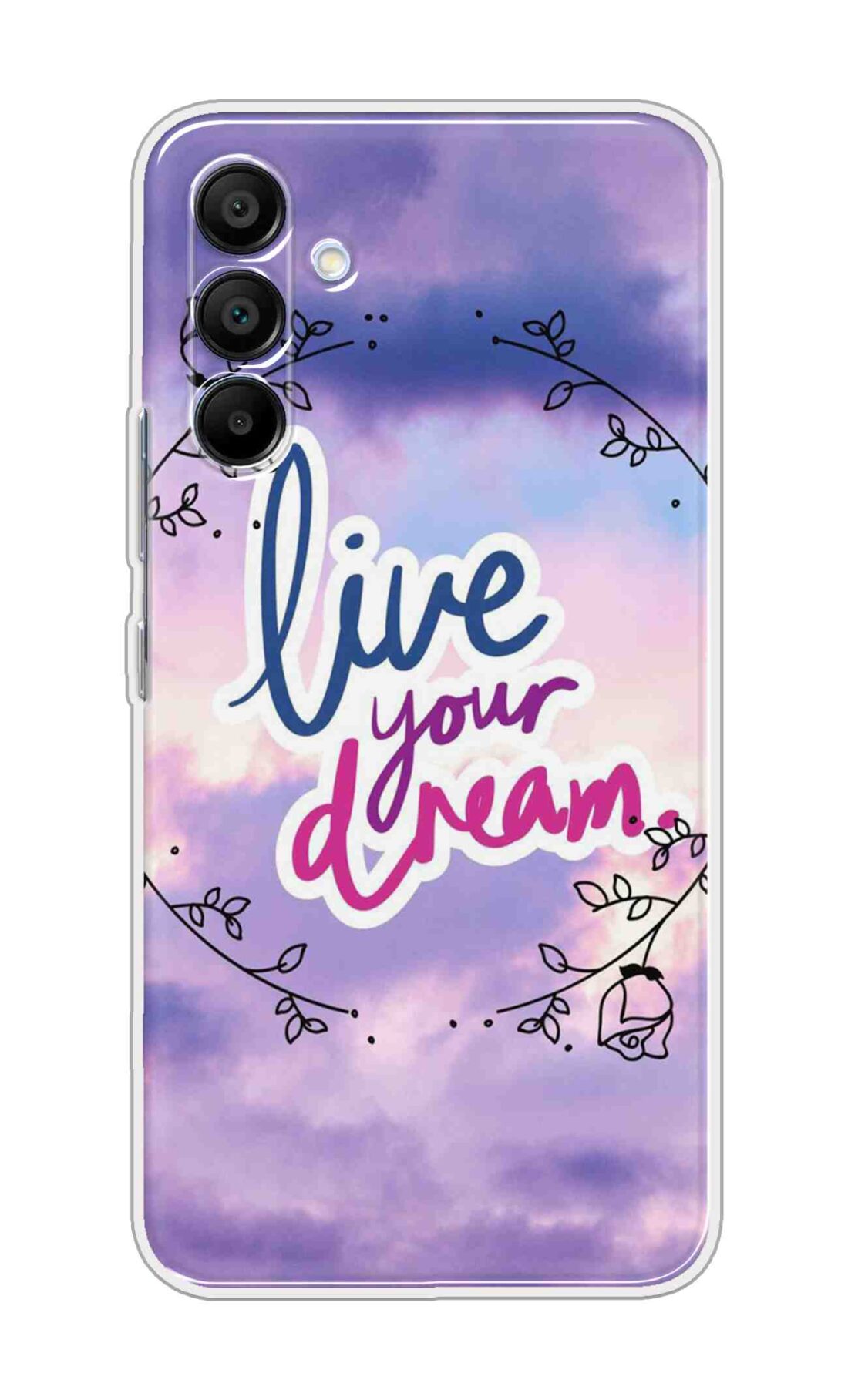 Printed TPU Back Cover For Samsung Galaxy A56 5G - Quote Live Your Dream D16264