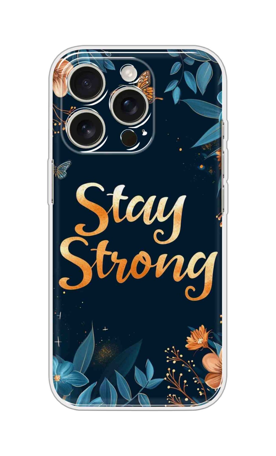 Printed Silicon Cover - Stay Strong In Flowers Design D16514