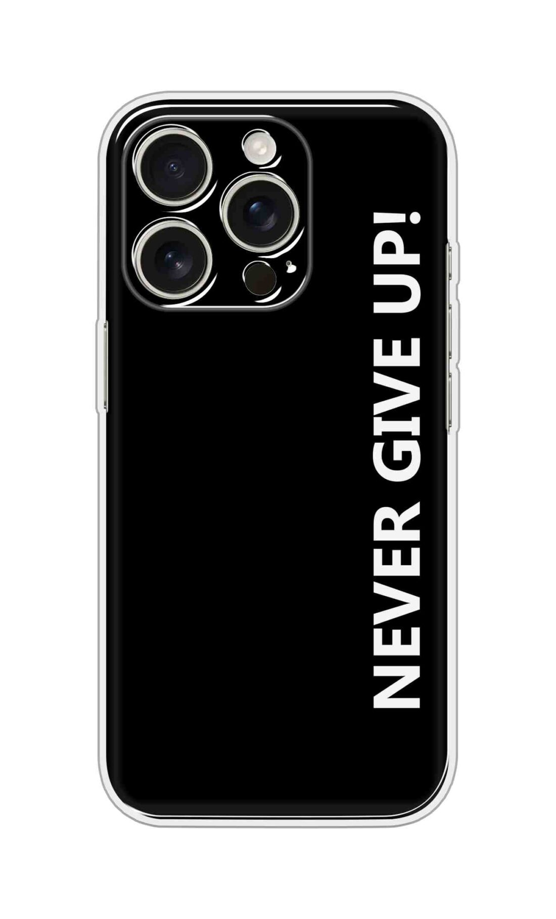 Printed Silicon Cover - Never Give Up On Plaine Black D16656