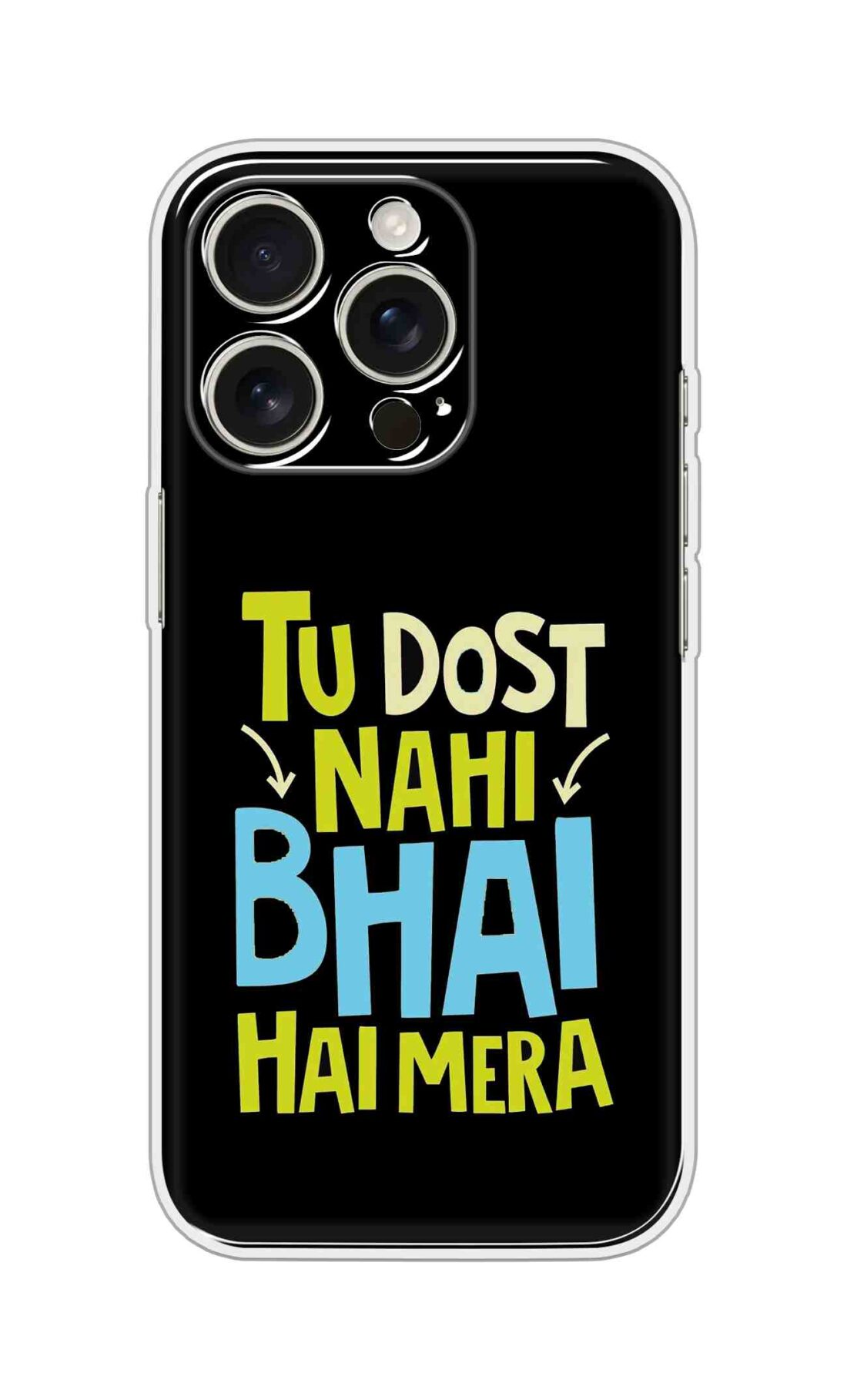 Printed Silicon Cover - Tu Dost Nahi Bahi Hai Mera D16678