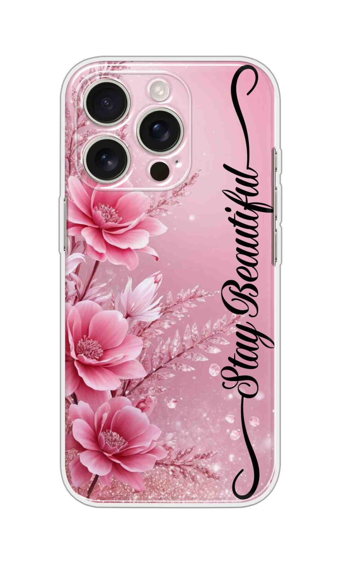 Printed Silicon Cover - Stay Beautiful D16691